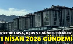 Rize’de Hava, Uçuş ve Güncel Bilgiler: 1 Nisan 2026 Gündemi