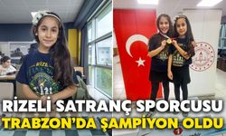 Rizeli Satranç Sporcusu Trabzon’da Şampiyon Oldu