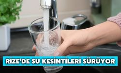 Rize’de Su Kesintileri Sürüyor