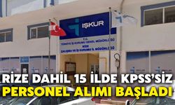 Rize Dahil 15 İlde KPSS’siz Personel Alımı Başladı
