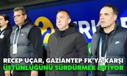 Recep Uçar, Gaziantep FKya Karşı Üstünlüğünü Sürdürmek İstiyor