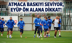 Atmaca Baskıyı Seviyor, Eyüp Ön Alana Dikkat!