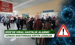 Rize’de Viral Hastalık Alarmı! Uzman Doktordan Kritik Uyarılar