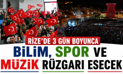 Rize’de 3 Gün Boyunca Bilim, Spor ve Müzik Rüzgarı Esecek