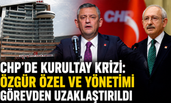 CHP’de Kurultay Krizi: Özgür Özel ve Yönetimi Görevden Uzaklaştırıldı
