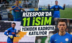 Rizespor’da 11 İsim Yeniden Kadroya Katılıyor
