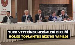 Türk Veteriner Hekimleri Birliği Bölge Toplantısı Rize’de Yapıldı