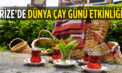 Rize'de Dünya Çay Günü Etkinliği