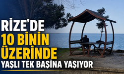 Rize'de 10 Binin Üzerinde Yaşlı Tek Başına Yaşıyor