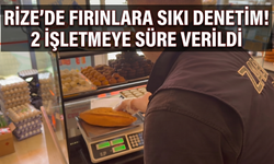 Rize’de Fırınlara Yakın Takip