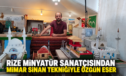 Rize Minyatür Sanatçısından Mimar Sinan Tekniğiyle Özgün Eser