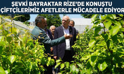 Şevki Bayraktar Rize’de Konuştu: “Çiftçilerimiz Afetlerle Mücadele Ediyor