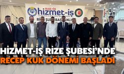 HİZMET-İŞ Rize Şubesi’nde Recep Kuk Dönemi Başladı