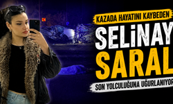 Kazada Hayatını Kaybeden Selinay Saral Son Yolculuğuna Uğurlanıyor