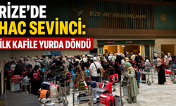 Rize'de Hac Sevinci: İlk Kafile Yurda Döndü