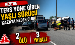 Rize'de Ters Yöne Giren Yaşlı Sürücü Kazaya Neden Oldu: 2 Ölü, 3 Yaralı