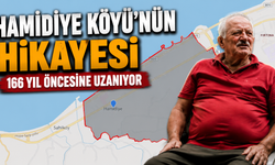 Hamidiye Köyü'nün Hikayesi 166 Yıl Öncesine Uzanıyor