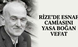 Rize’de Esnaf Camiasını Yasa Boğan Vefat