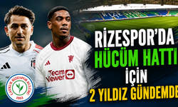 Rizespor’da Hücüm Hattı İçin İki Yıldız Gündemde