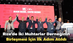 Rize’de İki Muhtarlar Derneğinin Birleşmesi İçin İlk Adım 15 Temmuz'da Atıldı
