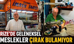 Rize’de Geleneksel Meslekler Çırak Bulamıyor