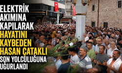 Elektrik Akımına Kapılarak Hayatını Kaybeden Hasan Çataklı Son Yolculuğuna Uğurlandı