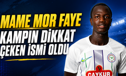 Mame Mor Faye Kampın Dikkat Çeken İsmi Oldu