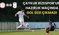 Çaykur Rizespor'un Hazırlık Maçında Gol Sesi Çıkmadı