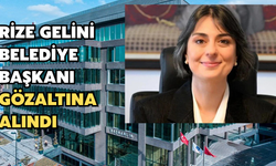 Rize Gelini Belediye Başkanı Sinem Dedetaş Gözaltına Alındı