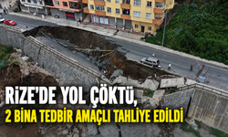 Rize'de Yol Çöktü, 2 Bina Tedbir Amaçlı Tahliye Edildi