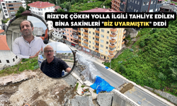 Rize’de Çöken Yolla İlgili Tahliye Edilen Bina Sakinleri "Biz Uyarmıştık" Dedi