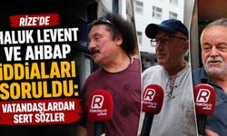 Rize’de Haluk Levent ve Ahbap İddiaları Soruldu: Vatandaşlardan Sert Sözler