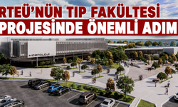 RTEÜ'nün Tıp Fakültesi Projesinde Önemli Adım