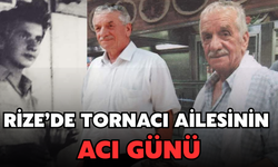Rize’de Tornacı Ailesinin Acı Günü