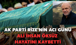 AK Parti Rize'nin Acı Günü! Ali İhsan Öksüz Kalp Krizine Yenik Düştü
