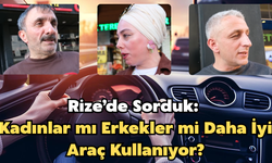 Rize’de Sorduk: Kadınlar mı Erkekler mi Daha İyi Araç Kullanıyor?
