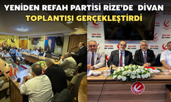 Rize'de Yeniden Refah Partisi İl Divan Toplantısı Gerçekleştirdi