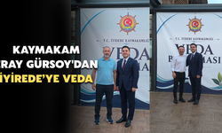 Kaymakam Eray Gürsoy'dan İyidere'ye Veda