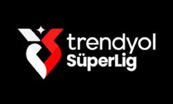 Trendyol Süper Lig'de 3. Hafta Programı Belli Oldu