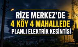 Bugün Rize Merkez'de 4 Köy 4 Mahallede Planlı Elektrik Kesintisi Yaşanacak