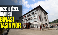 Rize Özel İl İdaresi Binası Taşınıyor