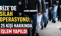 Rize’de Silah Operasyonu: 25 Kişi Hakkında İşlem Yapıldı