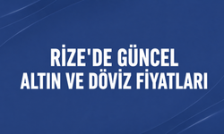 Rize'de Güncel ( 18 Ağustos 2026) Altın ve Döviz Fiyatları