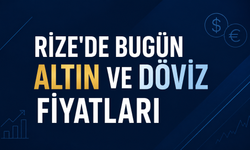 Rize'de Bugün (22.08.2026) Altın ve Döviz Fiyatları