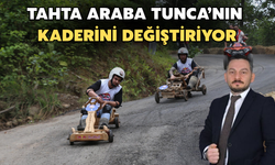 Tahta Araba Yokuştan İndi, Tunca Türkiye’nin Gündemine Çıktı