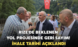 Rize'de Beklenen Yol Projesinde Geri Sayım! İhale Tarihi Açıklandı