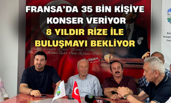 Fransa’da 35 Bin Kişiye Konser Veriyor, 8 Yıldır Rize İle Buluşmayı Bekliyor