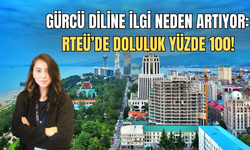 Gürcü Diline İlgi Neden Artıyor: Rteü’de Doluluk Yüzde 100!
