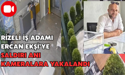 Rizeli İş Adamı Ercan Ekşi'ye Saldırı Anı Kameralarda
