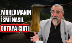 Emekli Şef Anlattı: Muhlamanın Adı Nasıl Ortaya Çıktı?